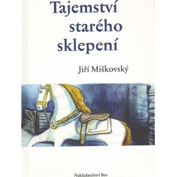 Kniha Tajemství starého sklepení