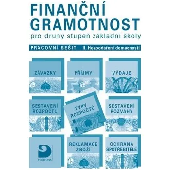 Finanční gramotnost pro 2. st. ZŠ – Hospodaření domácnosti - pracovní sešit II, 1. vydání