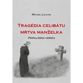 Tragédia celibátu - Mŕtva manželka