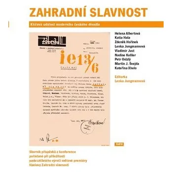 Umění Zahradní slavnost: Klíčová událost moderního českého divadla