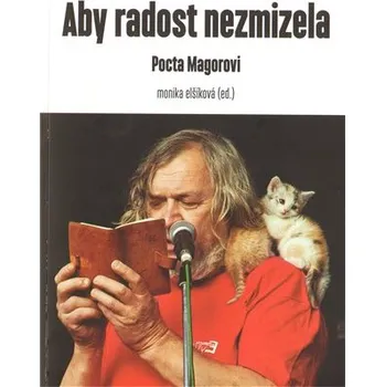 Aby radost nezmizela - Pocta Magorovi