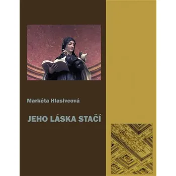 Jeho láska stačí