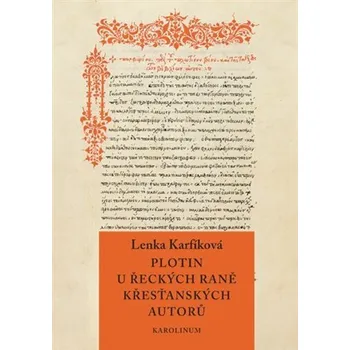 Plotin u řeckých raně křesťanských autorů - Od Eusebia z Caesareje k Janu Filoponovi