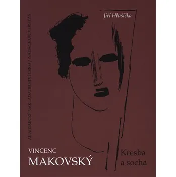Umění Vincenc Makovský - Kresba a socha