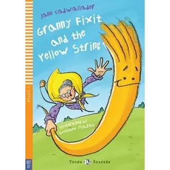 Cizí jazyk Young ELI Readers 1/A1: Granny Fixit and The Yellow String + Downloadable Multimedia