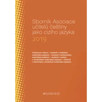Sborník Asociace učitelů češtiny jako cizího jazyka (AUČCJ) 2019