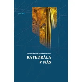 Poezie Katedrála v nás
