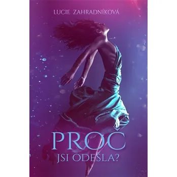 Proč jsi odešla?