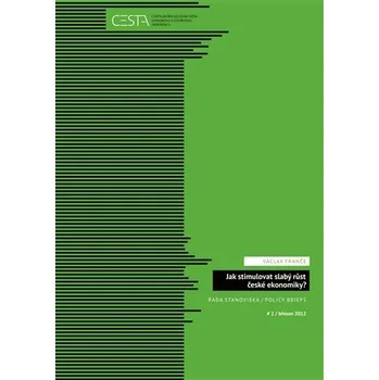 Jak stimulovat slabý růst české ekonomiky?