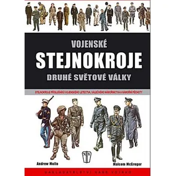 Kniha Vojenské stejnokroje druhé světové války - Vojenské letectvo, válečné námořnictvo, námořní pěchota