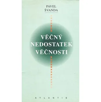 Věčný nedostatek věčnosti