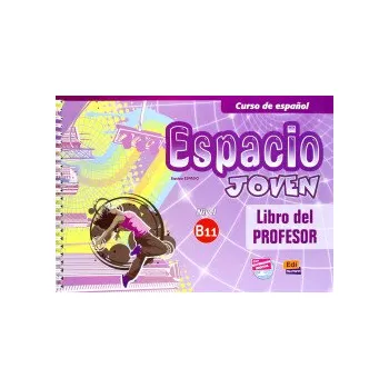 Španělský jazyk Espacio joven B1.1 - Libro del profesor