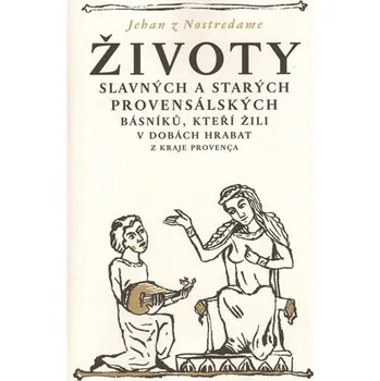 Kniha Životy slavných a starých provensálských básníků, kteří žili v dobách hrabat