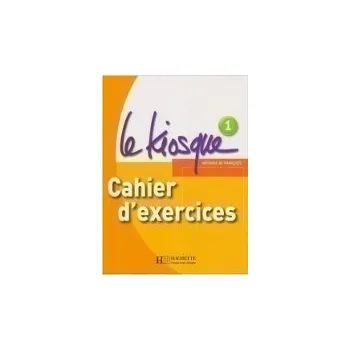 Francouzský jazyk Le Kiosque 1 Cahier d´exercices