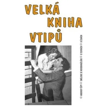 Velká kniha vtipů - Amorovy šípy / Smějeme se novomanželům / O tchyních / O ženách (na obálce Hugo Haas)