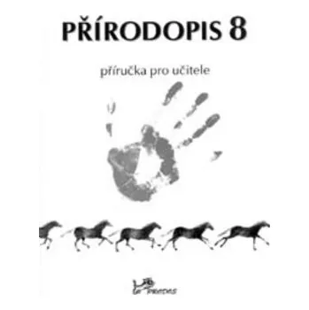 Přírodopis 8 - Příručka pro učitele