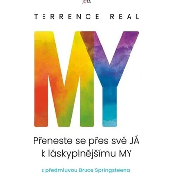 My - Přeneste se přes své JÁ k láskyplnějšímu MY