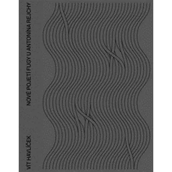 Umění Nové pojetí fugy u Antonína Rejchy