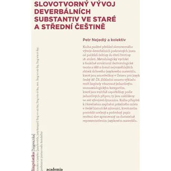 Slovotvorný vývoj deverbativních substantiv ve staré a střední češtině