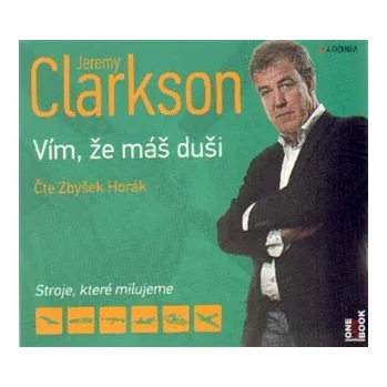 Jeremy Clarkson - Vím, že máš duši - CDmp3 (Čte Zbyšek Horák)
