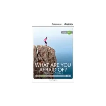Cizí jazyk What are you Afraid of? Fears and Phobias Intermediate Book with Online Access