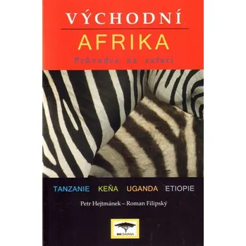 Literární cestopis Východní Afrika - Průvodce na safari