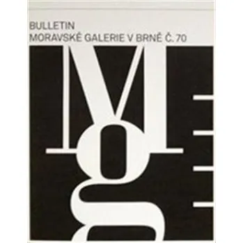 Umění Bulletin Moravské galerie v Brně č.70