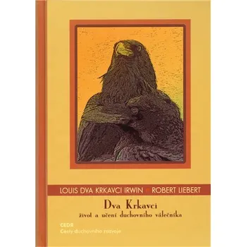 Beletrie pro dospělé Dva krkavci - Život a učení duchovního válečníka