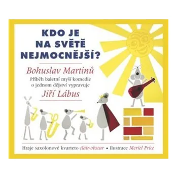 Kdo je na světě nejmocnější? - CD (Vypráví Jiří Lábus)