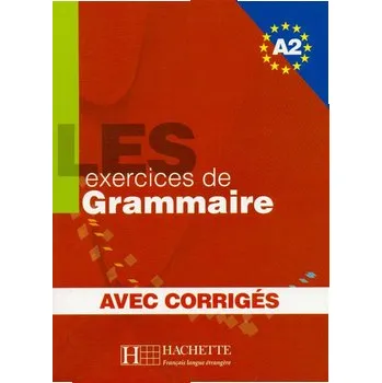 Francouzský jazyk Les 500 Exercices de Grammaire A2: Livre + corrigés intégrés