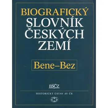 Encyklopedie Biografický slovník českých zemí, 4. sešit (Bene-Bez)