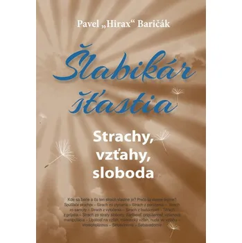 Osobní rozvoj Šlabikár šťastia 4 - Strachy, vzťahy, sloboda