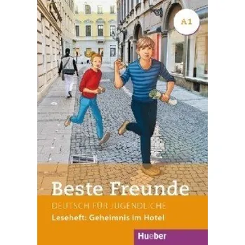 Německý jazyk Beste Freunde A1: Leseheft: Geheimnis im Hotel