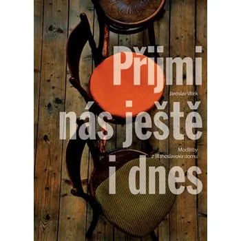 Přijmi nás ještě i dnes