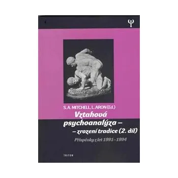 Učebnice Vztahová psychoanalýza 2. - Zrození tradice - Příspěvky z let 1991-1994