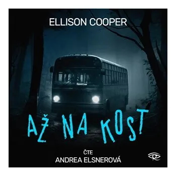 Až na kost – Sayer Altairová 3 - CDmp3 (Čte Andrea Elsnerová)