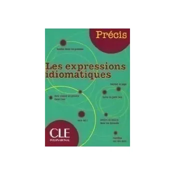 Anglický jazyk Precis: Les expressions idiomatiques