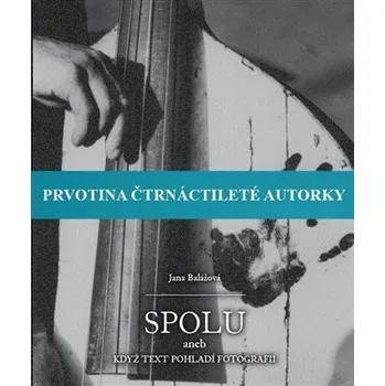 Poezie Spolu - Když text pohladí fotografii