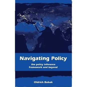 Navigating Policy - The Policy Inference Framework and Beyond