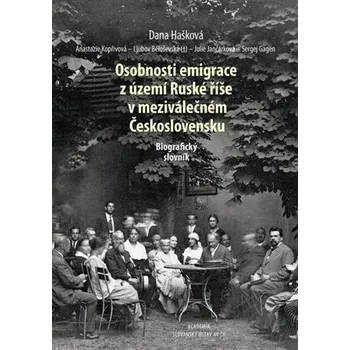 Osobnosti emigrace z území Ruské říše v meziválečném Československu - Biografický slovník