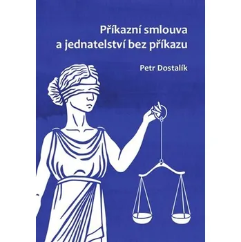 Příkazní smlouva a jednatelství bez příkazu