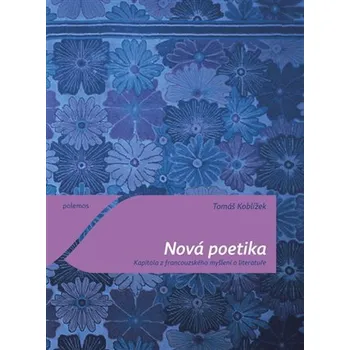 Nová poetika - Kapitola z francouzského myšlení o literatuře