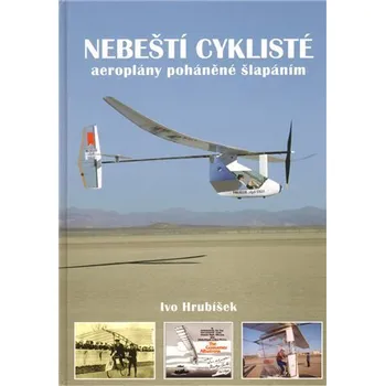 Nebeští cyklisté - aeroplány poháněné šlapáním