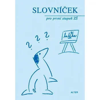 Slovníček spisovné češtiny pro 1. stupeň ZŠ