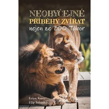Neobyčejné příběhy zvířat nejen ze ZOO Tábor