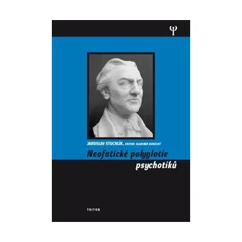 Neofatické polyglotie psychotiků