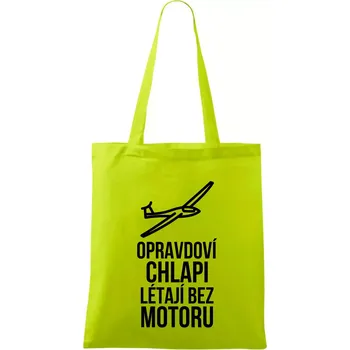 Opravdovi chlapi létají bez motoru - Taška bavlněná - 42 x 38 cm ( Limetková )