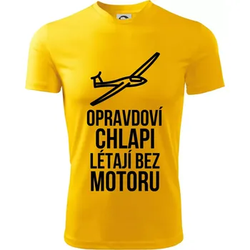 Chlapecké tričko Opravdovi chlapi létají bez motoru - Dětské triko sportovní (dresovina) - 134 cm/8 let ( Žlutá )