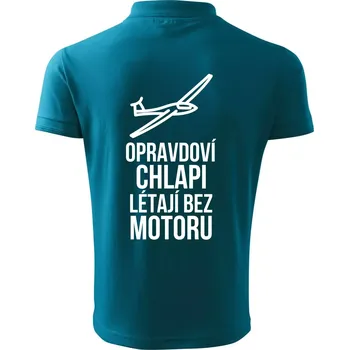 Pánská košile Opravdovi chlapi létají bez motoru - Polokošile pánská Pique Polo 203 - 3XL ( Tmavý tyrkys )