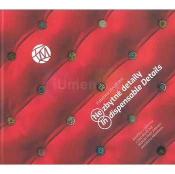 Umění Ne/zbytné detaily - Kateřina Hrušková + dárek Zdarma